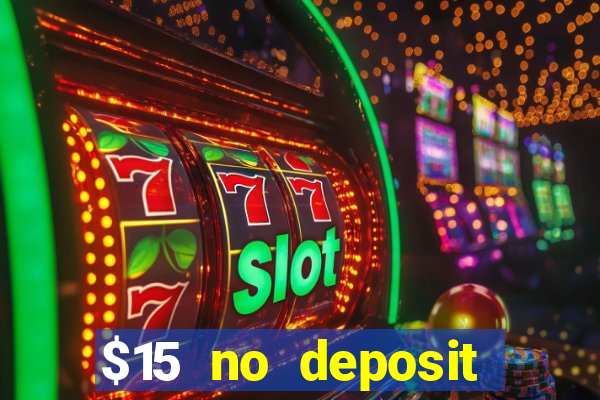 $15 no deposit mobile casino