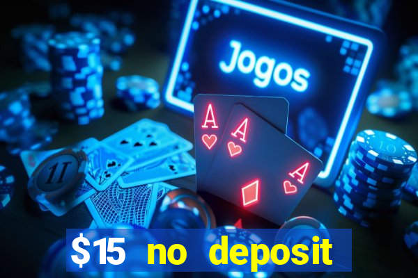 $15 no deposit mobile casino