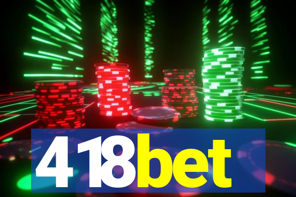 418bet