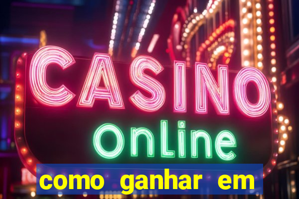 como ganhar em jogos online