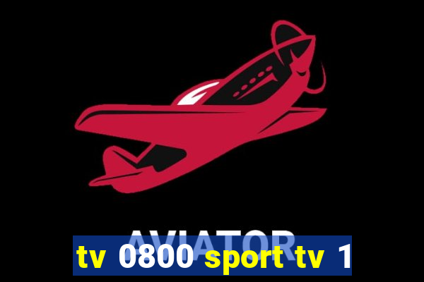 tv 0800 sport tv 1