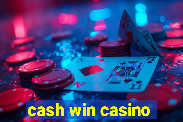 cash win casino