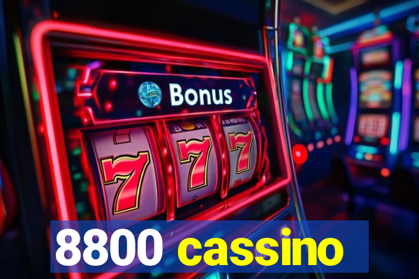 8800 cassino