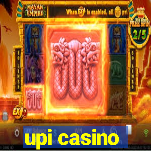 upi casino