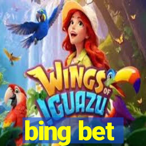 bing bet