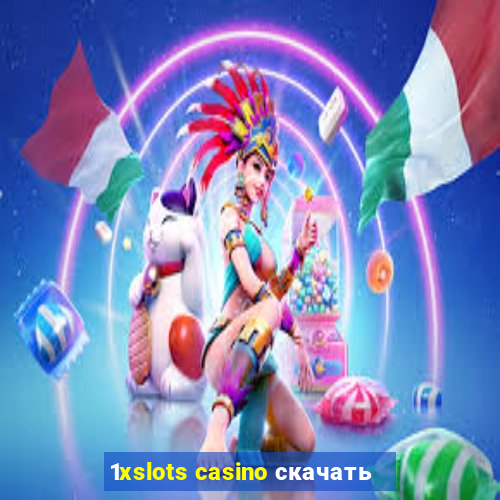 1xslots casino скачать