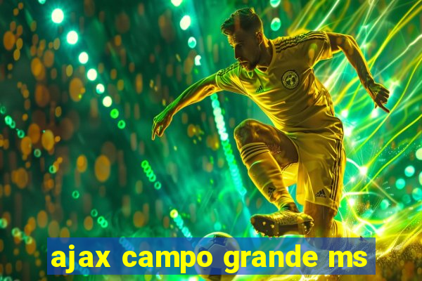 ajax campo grande ms