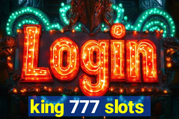 king 777 slots