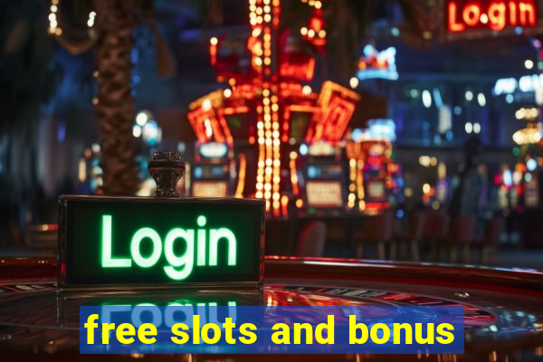 free slots and bonus