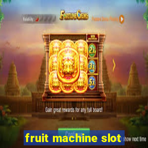 fruit machine slot