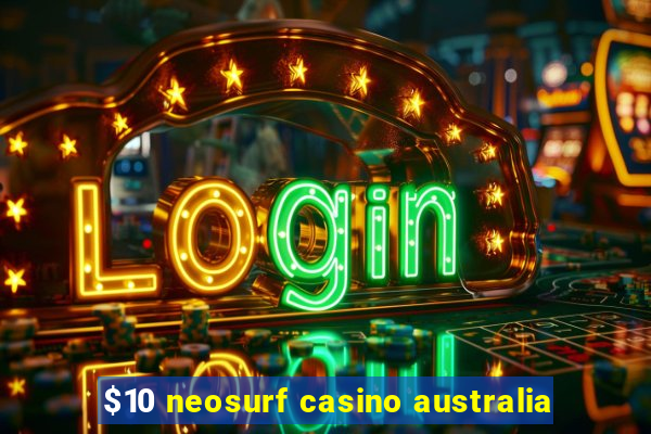 $10 neosurf casino australia