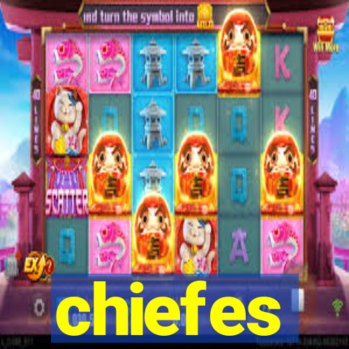 chiefes