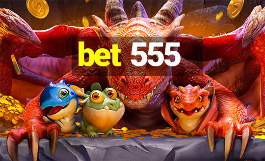 bet 555