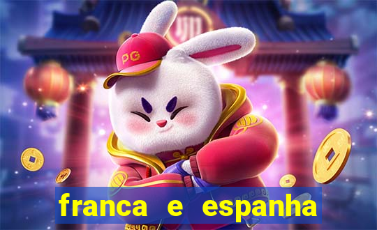 franca e espanha onde assistir