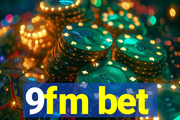 9fm bet