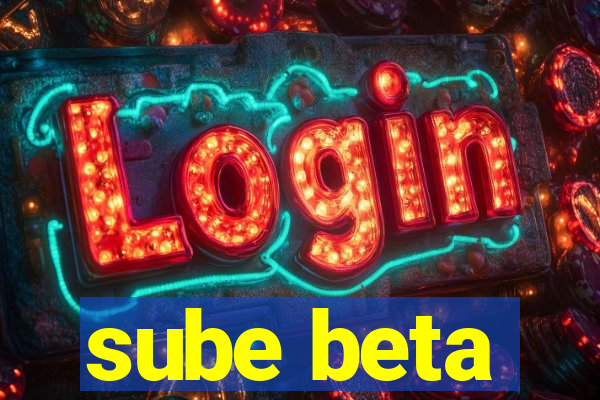 sube beta