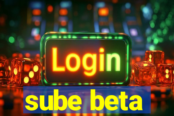 sube beta