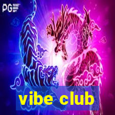 vibe club