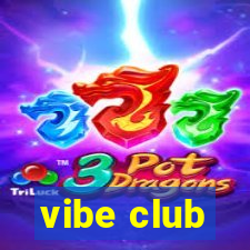 vibe club