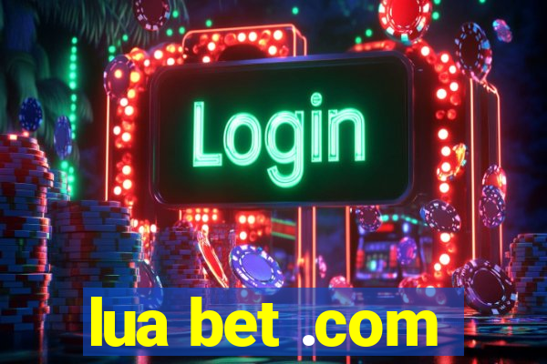 lua bet .com