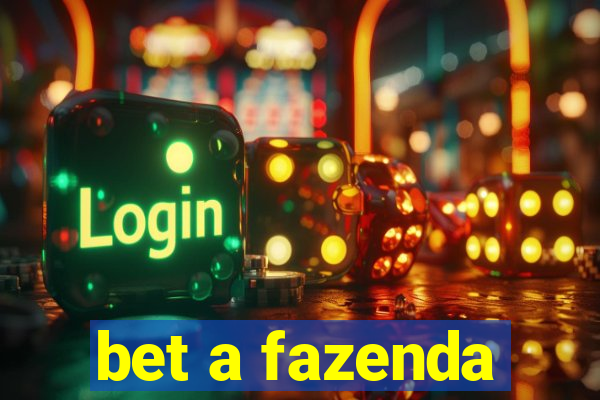 bet a fazenda