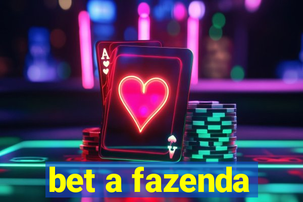 bet a fazenda