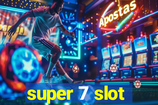 super 7 slot