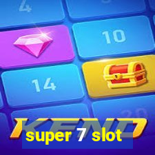 super 7 slot