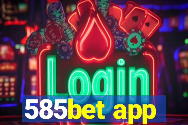 585bet app