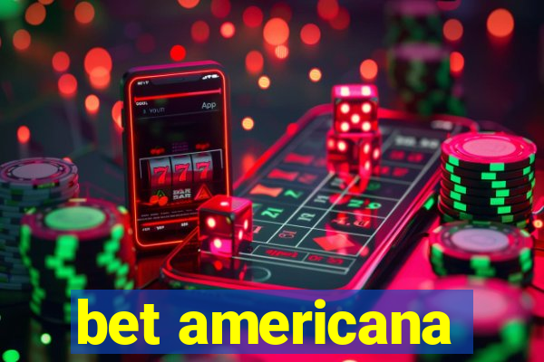 bet americana