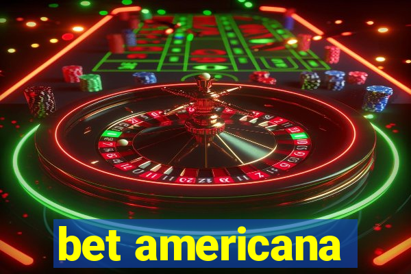 bet americana