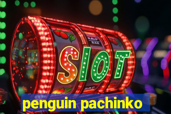 penguin pachinko