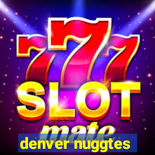 denver nuggtes