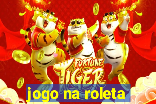 jogo na roleta