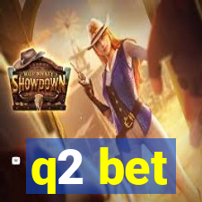 q2 bet