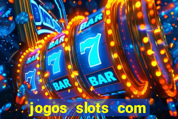 jogos slots com bonus gratis