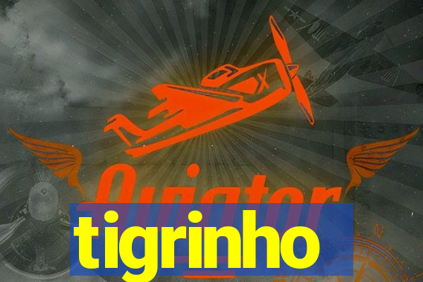 tigrinho