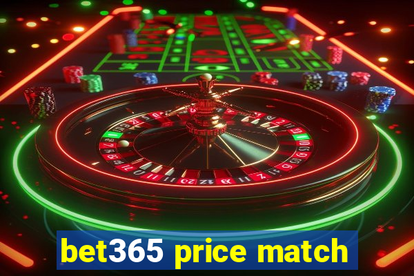 bet365 price match