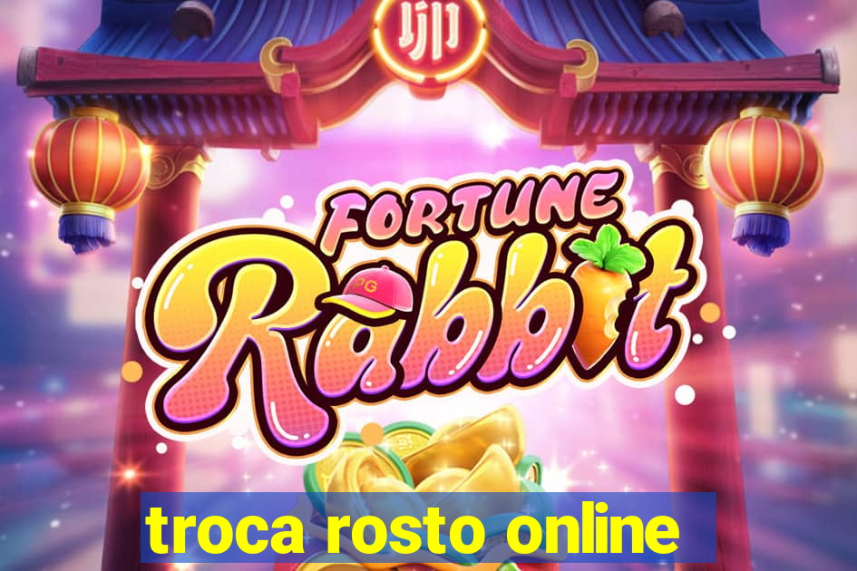 troca rosto online