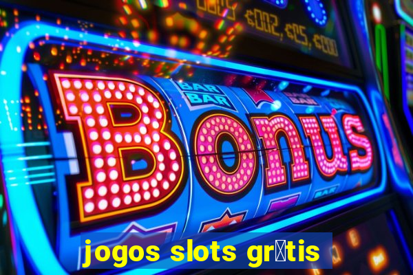 jogos slots gr谩tis