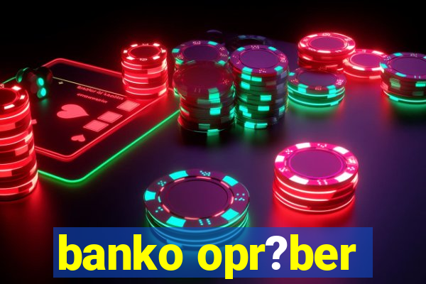 banko opr?ber