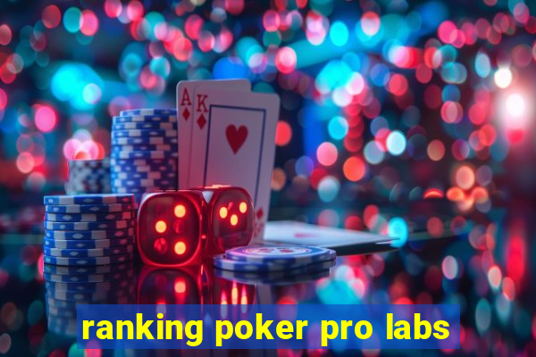 ranking poker pro labs