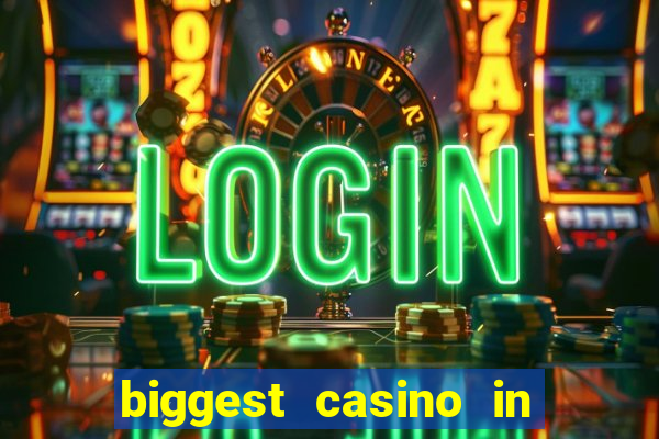 biggest casino in the us