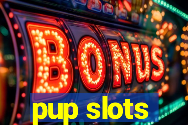 pup slots