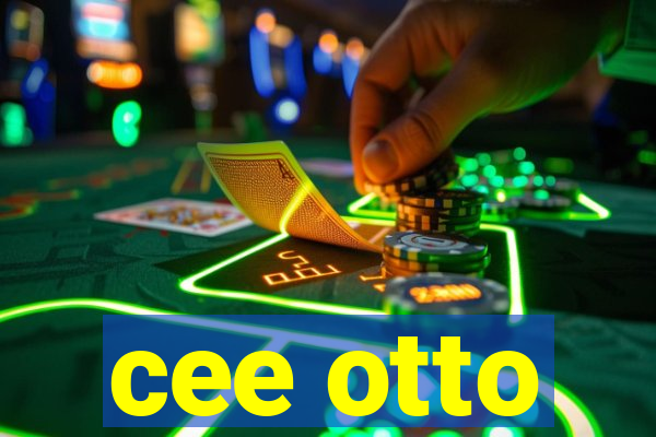 cee otto