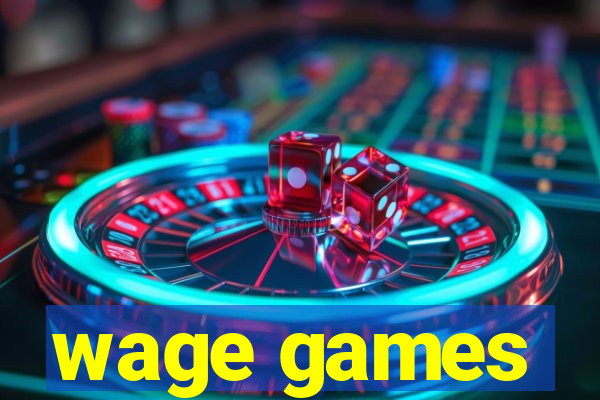 wage games