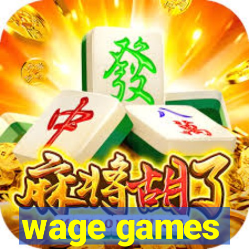 wage games