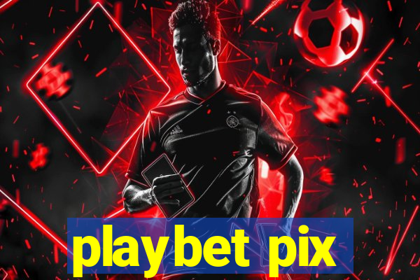 playbet pix