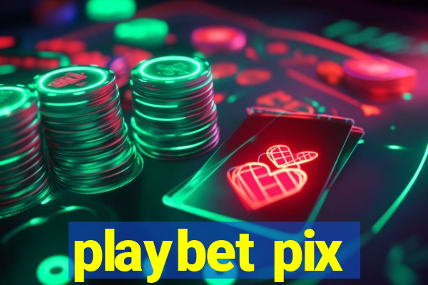 playbet pix