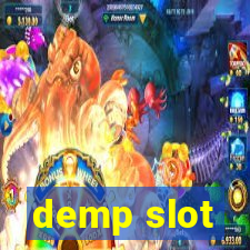 demp slot